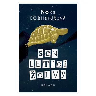 Sen letící želvy (Nora Eckhardtová)