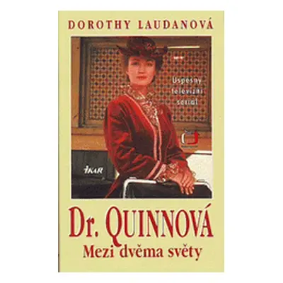 Dr.Quinnová Mezi dvěma světy (Dorothy Laudan)