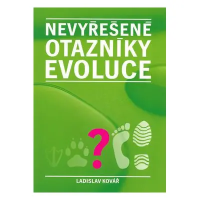 Nevyřešené otazníky evoluce (Ladislav Kovář)