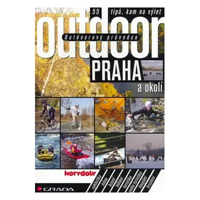 Outdoorový průvodce – Praha a okolí (Turek Jakub)