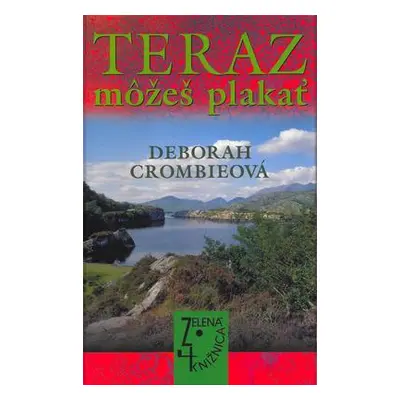 Teraz môžeš plakať (Deborah Crombie) (slovensky)