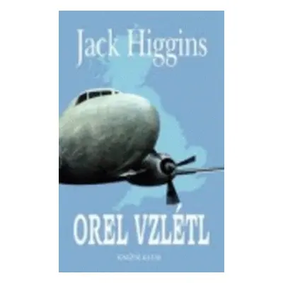 Orel vzlétl (Jack Higgins)