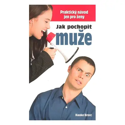 Jak pochopit muže (Hauke Brost)