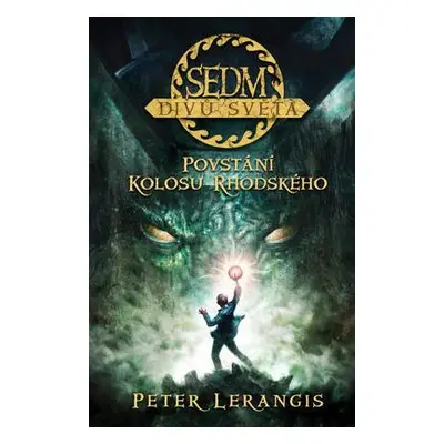 Sedm divů světa Povstání kolosu rhodského (Peter Lerangis)