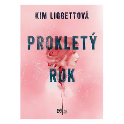 Prokletý rok (Kim Liggettová)