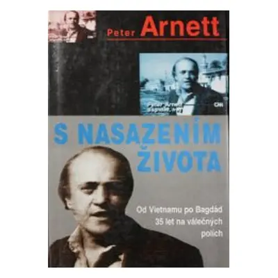 S nasazením života (Peter Arnett)