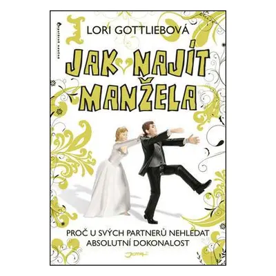 Jak najít manžela (Gottlieb Lori)