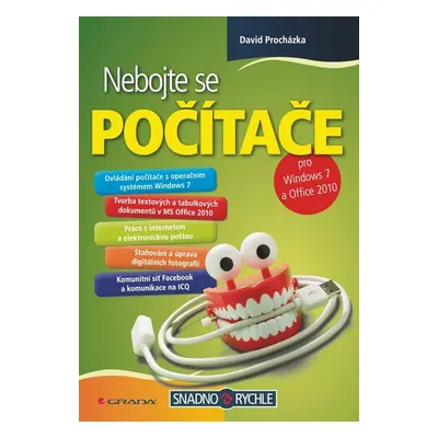 Nebojte se počítače - pro Windows 7 a Office 2010 (David Procházka)