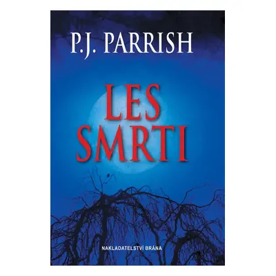 Les smrti (P. J. Parrish)