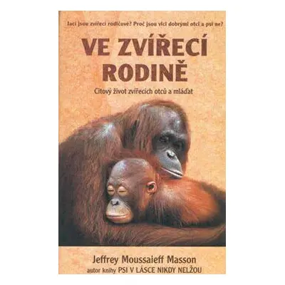 Ve zvířecí rodině (Jeffrey Moussaieff Masson)