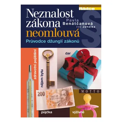 Neznalost zákona neomlouvá (Ivo Jahelka,Pavla Benátčanová)