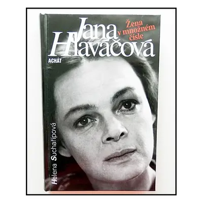 Jana Hlaváčová - žena v množném čísle (Helena Suchařípová)