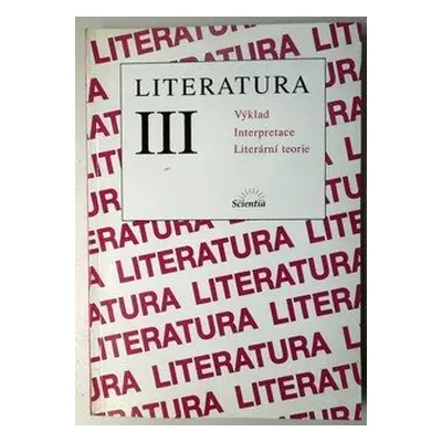 Literatura III - výklad, interpretace, literární teorie (Bohuslav Hoffmann)