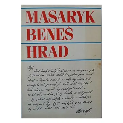 Masaryk, Beneš, Hrad (Jaroslav Pecháček)