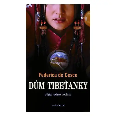 Dům Tibeťanky (Federica de Cesco)