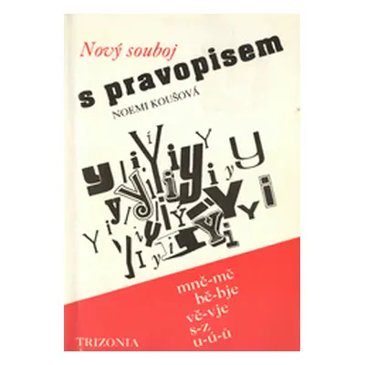 Nový souboj s pravopisem. Rozšířené, doplněné a podle nových pravidel upravené vydání (Noemi Kou