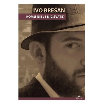 Komu nie je nič sväté? (Ivo Brešan) (slovensky)