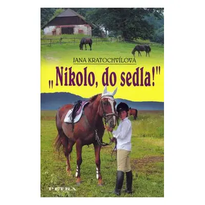 Nikolo, do sedla! (Jana Kratochvílová)