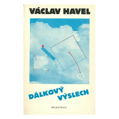 Dálkový výslech - rozhovor s Karlem Hvížďalou (Václav Havel)