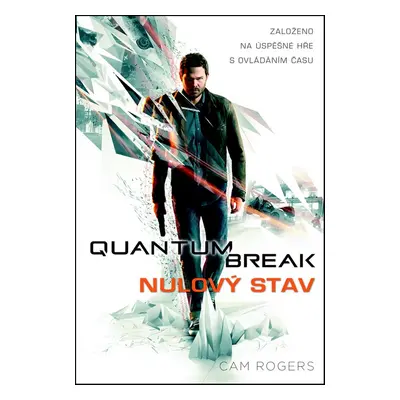 Quantum Break - Nulový stav (Cam Rogers)