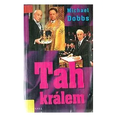 Tah králem (Michael Dobbs)