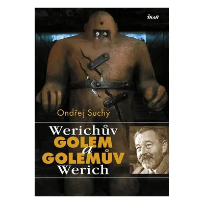 Werichův Golem a Golemův Werich (Ondřej Suchý)