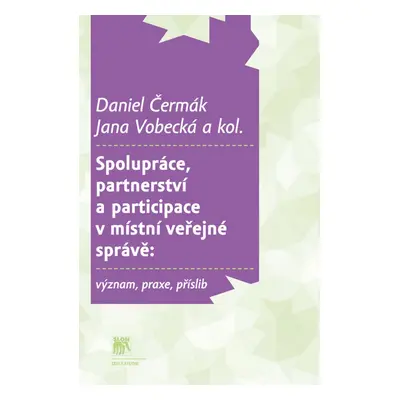 Spolupráce, partnerství a participace v místní veřejné správě (Daniel Čermák)