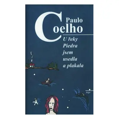 U řeky Piedra jsem usedla a plakala (Paulo Coelho)