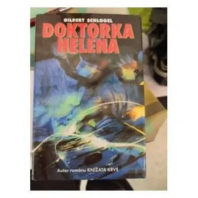 Doktorka Helena (Gilbert Schlogel)