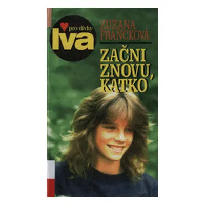 Začni znovu, Katko (Zuzana Francková)