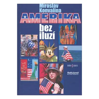 Amerika bez iluzí (Miroslav Konvalina)