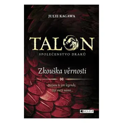 Talon: Společenstvo draků - Zkouška věrnosti (Kagawa Julie)