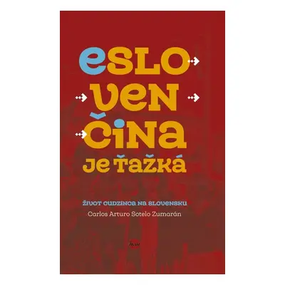 Eslovenčina je ťažká (Carlos Arturo Sotelo Zumarán) (slovensky)