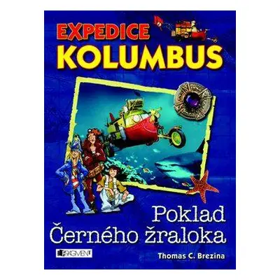 Expedice Kolumbus – Poklad Černého žraloka (Thomas C. Brezina)