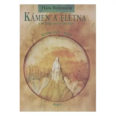 Kámen a flétna a to ještě není všechno III. (Hans Bemmann)