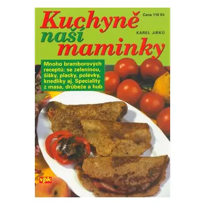 Kuchyně naší maminky (Karel Jirků)