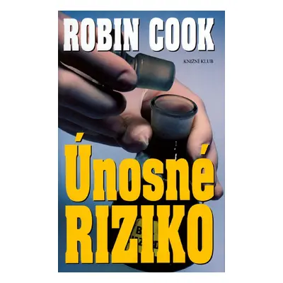 Únosné riziko (Robin Cook)