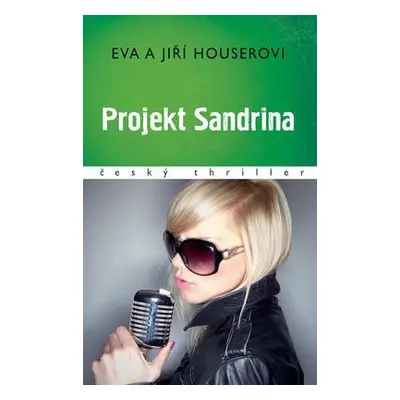 Projekt Sandrina (Houserovi Eva a Jiří)