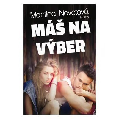 Máš na výber (Martina Novotová) (slovensky)