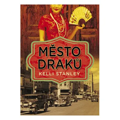 Město draků (Kelli Stanley)