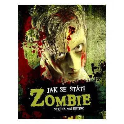 Jak se státi Zombie (Valentino Serena)