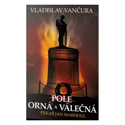 Pole orná a válečná (Vladislav Vančura)