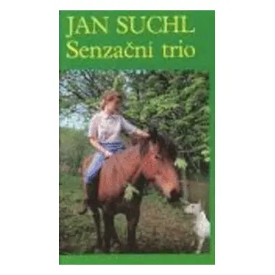 Senzační trio (Jan Suchl)