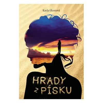 Hrady z písku (Kayla Olsonová)