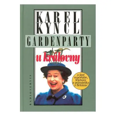 """ Gardenparty u královny - Karel Kyncl (Karel Kyncl)