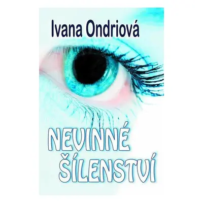 Nevinné šílenství (Ivana Ondriová)