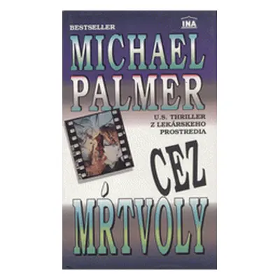 Cez mŕtvoly (Michael Palmer)