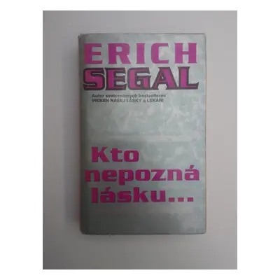 Kto nepozná lásku... (Erich Segal) (slovensky)