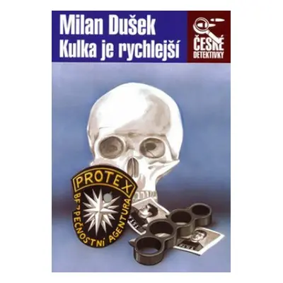 Kulka je rychlejší - České detektivky (Milan Dušek)