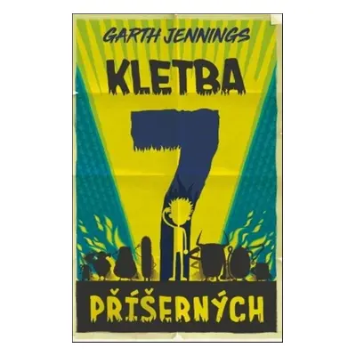 Prokletí sedmi příšerných (Garth Jennings)